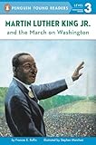Martin Luther King Jr And The March On Washington Penguin Young Readers Level 3