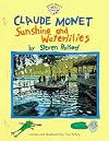 Claude Monet: Sunshine and Waterlilies