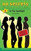 In the Spotlight (No Secrets : The Making of a Girl Band, No 4)