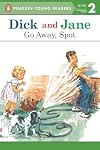 Read with Dick and Jane: Go Away, Spot