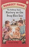 The Bobbsey Twins' Mystery on the Deep Blue Sea
