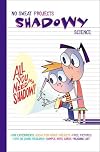 Shadowy Science