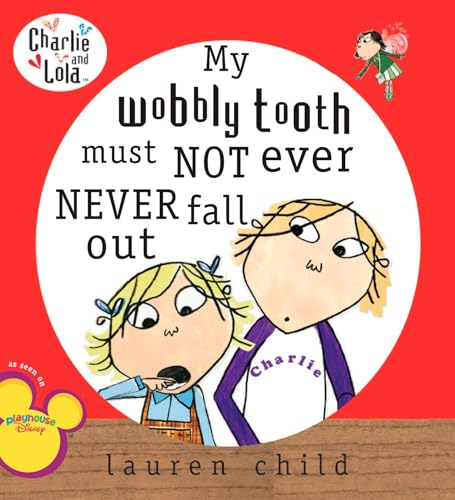 My Wobbly Tooth Must Not Ever Never Fall Out book cover