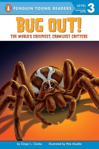 Bug Out!: The World's Creepiest, Crawliest Critters book cover