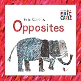 Eric Carles Opposites