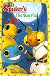 Miss Spider's Sunny Patch Friends the Bug Flu