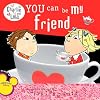 You Can Be My Friend