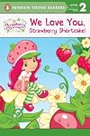 We Love You, Strawberry Shortcake!