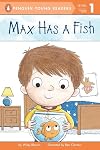 Max Has a Fish (Penguin Young Readers, Level 1)