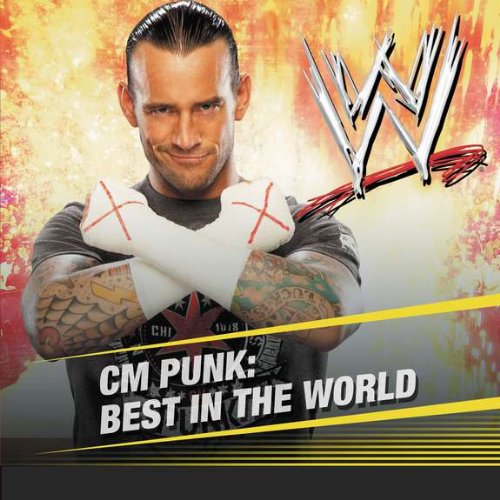 Cover of CM Punk - Best in the World