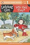 Who Can Play? (Ladybug Girl)