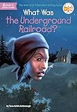 What Was The Underground Railroad