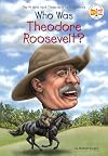 Who Was Theodore Roosevelt?
