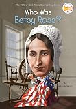 Who Was Betsy Ross