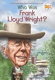 Who Was Frank Lloyd Wright