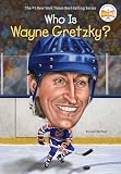 Who Is Wayne Gretzky Who Was
