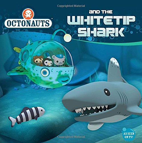Cover of Octonauts and the whitetip shark .