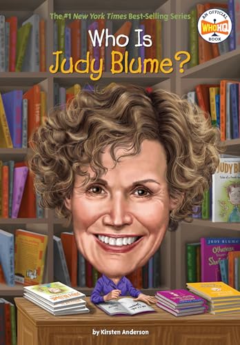 Who is Judy Blume? / by Kirsten Anderson ; illustrated by Ted Hammond