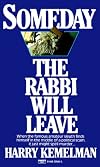 Someday the Rabbi Will Leave