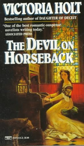 The Devil on Horseback (As: Victoria Holt) cover