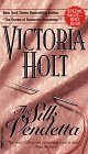 The Silk Vendetta (As: Victoria Holt) cover