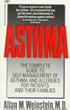 Asthma: The Complete Guide to Self-Management of Asthma and Allergies for Patients and Their Families