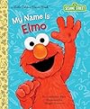 Tickle Me: My Name Is Elmo (Sesame Street Little Golden Book)
