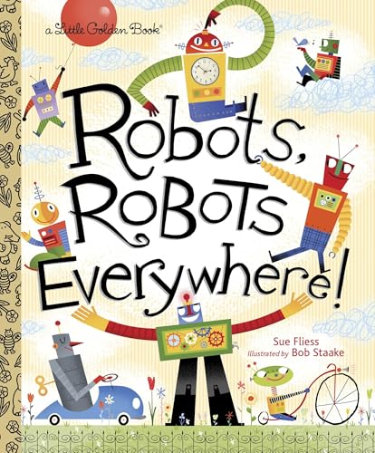 Robots, Robots Everywhere! (By: Sue Fliess) cover
