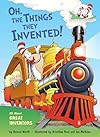 Oh, the Things They Invented! All About Great Inventors (The Cat in the Hat's Learning Library)