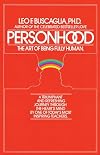 Personhood: The Art of Being Fully Human