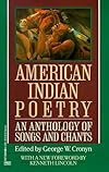 American Indian Poetry: An Anthology of Songs and Chants