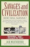 Savages and Civilization: Who Will Survive?