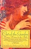 Out of the Garden: Women Writers on the Bible