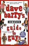 Dave Barry's Complete Guide to Guys