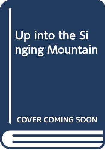 Up Into The Singing Mountain book cover