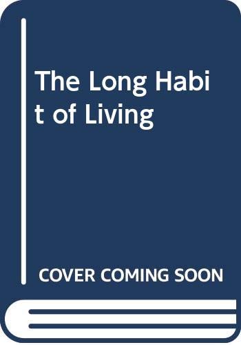The Long Habit of Living