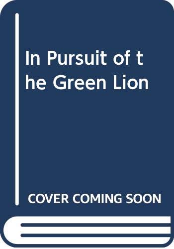 In Pursuit of the Green Lion