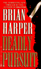 Deadly Pursuit (As:Brian Harper) cover