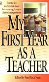 My First Year as a Teacher (First Year Career)