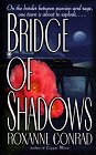 Bridge of Shadows (As: Roxanne Conrad) cover