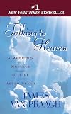 Talking to Heaven: A Medium's Message of Life After Death