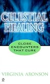 Celestial Healing: Close Encounters That Cure