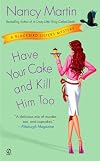 Have Your Cake and Kill Him Too