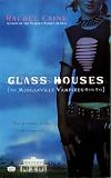 Glass Houses