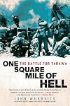 One Square Mile of Hell: The Battle for Tarawa