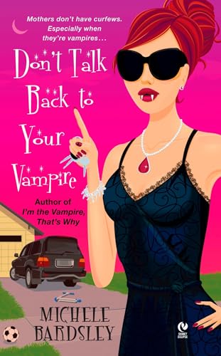Don't Talk Back To Your Vampire book cover