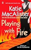Playing with Fire