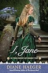 I, Jane: In the Court of Henry VIII