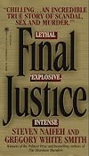 Final Justice: The True Story of the Richest Man Ever Tried for Murder