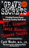 Grave Secrets: Leading Forensic Expert Reveals Startling Truth abt O J Simpson David Koresh Vin